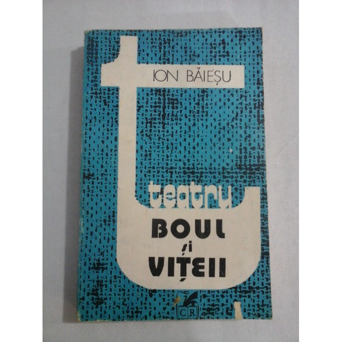 BOUL si VITEII zece comedii - ION BAIESU BOUL si VITEII zece comedii - ION BAIESU